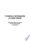 libro Tv Digital E Integración, ¿televisión Para Todos?