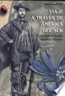 libro Viaje A Través De América Del Sur. Tomo I