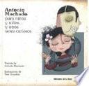 libro Antonio Machado Para Niños Y Niñas   Y Otros Seres Curiosos
