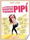 libro Las Chicas Siempre Tienen Pipí