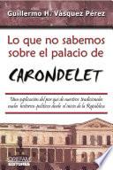 libro Lo Que No Sabemos Sobre El Palacio De Carondelet