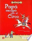 libro Papá Escapó Con El Circo