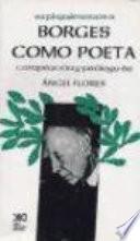 libro Expliquémonos A Borges Como Poeta