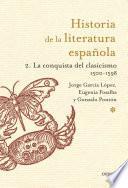 libro Historia De La Literatura Española 2. La Conquista Del Clasicismo. 1500 1598