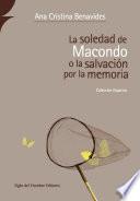 libro La Soledad De Macondo O La Salvación Por La Memoria