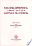 libro Nor Shall Diamond Die: American Studies In Honor Of Javier Coy