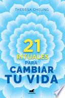 libro 21 Rituales Para Cambiar Tu Vida