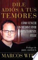 libro Dile Adiós A Tus Temores (how To Overcome Fear)
