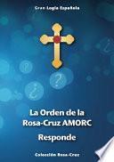 libro La Orden De La Rosa Cruz Amorc Responde
