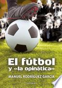 libro El Fútbol Y  La Opinática
