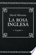 libro La Rosa Inglesa (tragedia Española)
