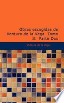 libro Obras Escogidas De Ventura De La Vega Tomo Ii Parte Dos