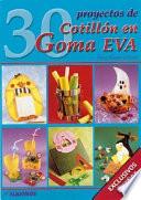 libro 30 Proyectos De Cotillon En Goma Eva