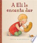 libro A Eli Le Encanta Dar