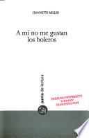 libro A Mí No Me Gustan Los Boleros