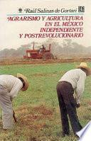 libro Agrarismo Y Agricultura En El México Independiente Y Postrevolucionario