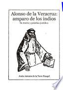 libro Alonso De La Veracruz, Amparo De Los Indios