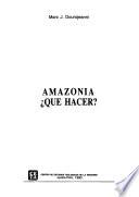 libro Amazonia, Qué Hacer?