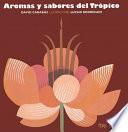 libro Aromas Y Sabores Del Trópico