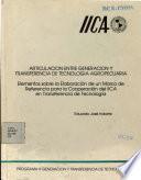 libro Articulacion Entre Generacion Y Transferencia De Tecnologia Agropecuaria Elementos Sobre La Elaboracion De Un Marco De Referencia Para La Cooperacion Del Iica En Transferencia De Tecnologia