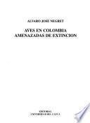 libro Aves En Colombia Amenazadas De Extinción