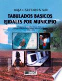 libro Baja California Sur. Tabulados Básicos Ejidales Por Municipio. Programa De Certificación De Derechos Ejidales Y Titulación De Solares Urbanos, Procede. 1992 1998