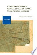 libro Banca Relacional Y Capital Social En España