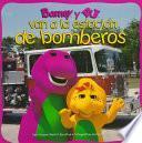 libro Barney Y Bj Van A La Estacion De Bomberos