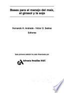 libro Bases Para El Manejo Del Maíz, El Girasol Y La Soja