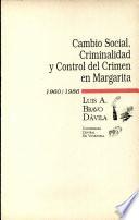 libro Cambio Social, Criminalidad Y Control Del Crimen En Margarita, 1960 1986