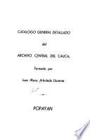 libro Catálogo General Detallado Del Archivo Central Del Cauca