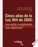libro Cinco Años De La Ley 964 De 2005