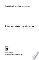 libro Cinco Crisis Mexicanas