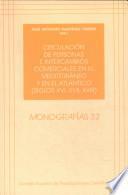 libro Circulación De Personas E Intercambios Comerciales En El Mediterráneo Y En El Atlántico (siglos Xvi, Xvii, Xviii)
