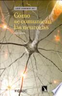 libro Cómo Se Comunican Las Neuronas