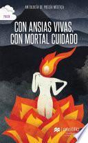 libro Con Ansias Vivas, Con Mortal Cuidado