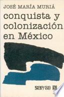 libro Conquista Y Colonización En México