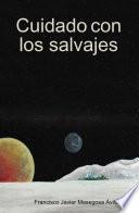 libro Cuidado Con Los Salvajes