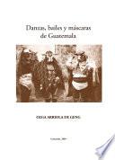 libro Danzas, Bailes Y Máscaras De Guatemala