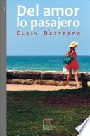 libro Del Amor, Lo Pasajero