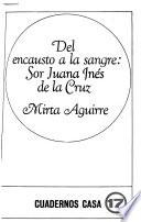 libro Del Encausto A La Sangre, Sor Juana Inés De La Cruz