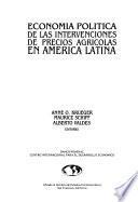 libro Economía Política De Las Intervenciones De Precios Agrícolas En América Latina
