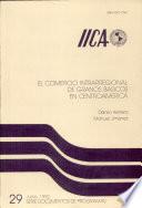 libro El Comercio Intrarregional De Granos Básicos En Centroamérica