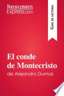 libro El Conde De Monte Cristo De Alexandre Dumas (guía De Lectura)