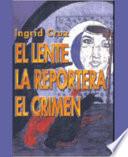 libro El Lente, La Reportera  El Crimen