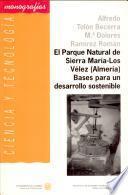 libro El Parque Natural De Sierra María Los Vélez (almería). Bases Para Un Desarrollo Sostenible