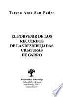 libro El Porvenir De Los Recuerdos De Las Desdibujadas Criaturas De Garro