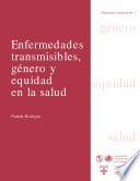 libro Enfermedades Transmisibles, Género Y Equidad En La Salud