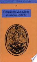 libro Ensayos Sobre La Ciudad De México: Reencuentro Con Nuestro Patrimonio Cultural