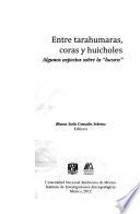 libro Entre Tarahumaras, Coras Y Huicholes